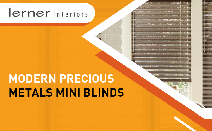Modern Precious Metals Mini Blinds