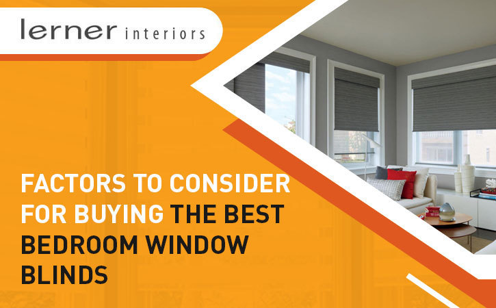Factors Buying the Best Bedroom Window Blinds