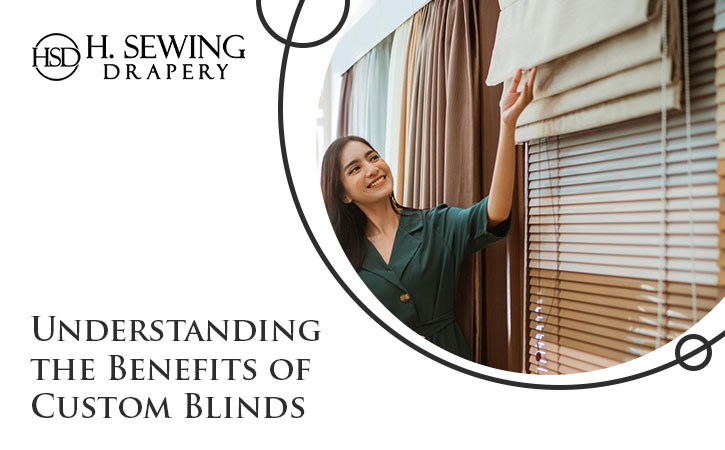Benefits of Custom Blinds