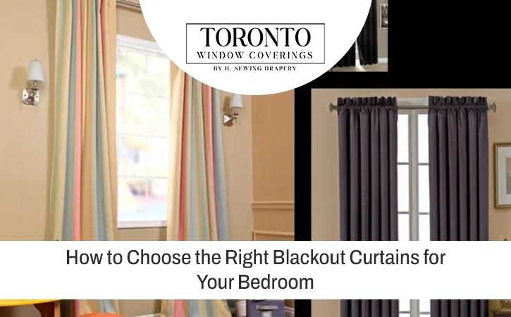 How to Choose the Right Blackout Curtains for Your Bedroom