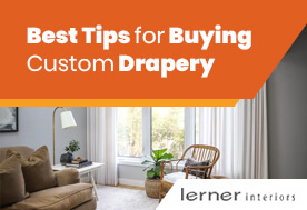 Best Tips for Buying Custom Drapery
