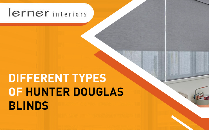 Different Types of Hunter Douglas Blinds