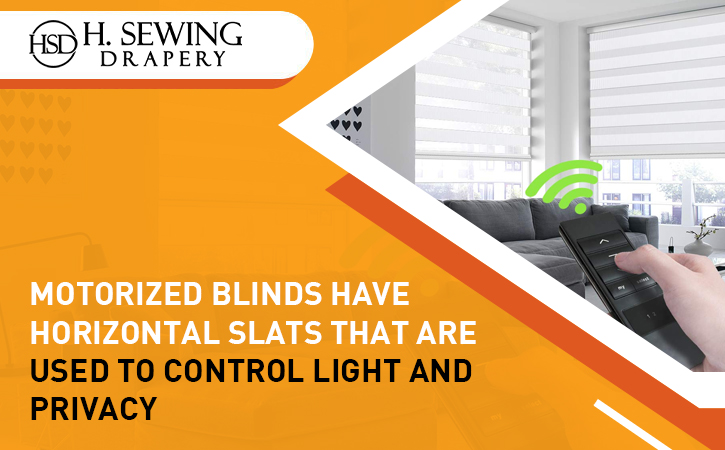 Motorized Blinds Have Horizontal Slats That Are Used to Control Light and Privacy