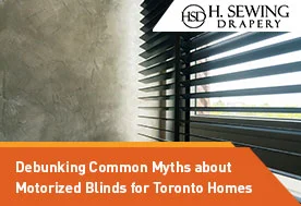 Motorized Blinds for Toronto Homes