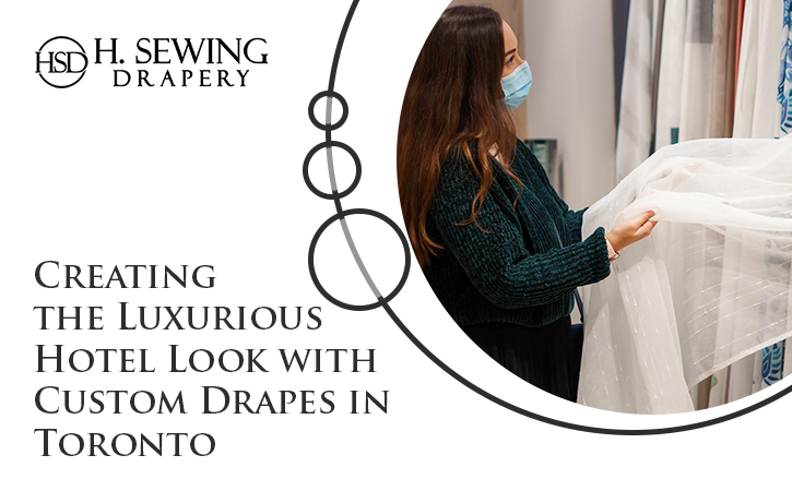 Custom Drapes in Toronto