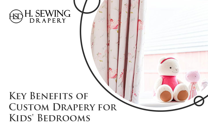 Key Benefits of Custom Drapery for Kids' Bedrooms