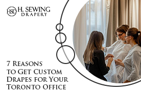 Custom Drapes for Your Toronto Office