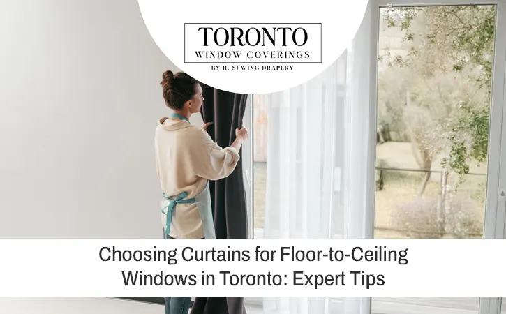 floor-to-ceiling curtains in Toronto for modern home interiors