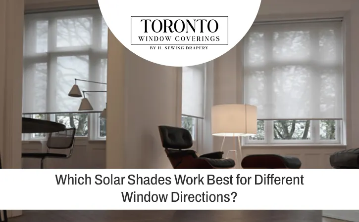 Choosing the right solar shades for your Toronto home starts with looking at where your windows face. Windows that face south often require a good balance of heat and glare control. For windows that face west, you will want strong protection against the afternoon sun. If your windows face east, managing morning light is key, while windows facing north typically need lighter shades to keep the room bright and private. Many Toronto homeowners choose solar shades for their colour or style. However, it is a window's direction that really dictates how comfortable a room will feel. For example, a shade that works perfectly in a bright, south-facing living room might not be the best choice for a west-facing home office. Solar shades reduce glare, manage sunlight, and protect your Toronto home from UV rays. They help make your living spaces more comfortable without blocking out all natural light. Here, we explore the best options for south, west, east, and north windows to help you pick the perfect fit for every room in your home. Key Takeaways The direction your window faces matters when choosing the right shade. South-facing windows generally need a balance of heat control and glare protection. Windows that face west often need extra protection from afternoon sun. Windows that face east benefit from managing morning light. Windows that face north often need lighter fabrics to keep the room bright. Fabric openness affects privacy, how much you can see out, and sunlight control. Different rooms might need different types of shades. A custom approach usually works better than using the same shade for every window in your home. Which Solar Shades Work Best for Different Window Directions? Blog image: Which Solar Shades Work Best for Different Window Directions? Image text: Which Solar Shades Work Best for Different Window Directions? Before you pick solar shades in Toronto, check where your window sits and how the sunlight hits the room. Think about your main goals too, like managing heat, cutting glare, keeping your privacy, or enjoying the view outside. Window Direction Sunlight Pattern Main Challenge Recommended Shade Focus South-facing Strong sunlight for most of the day Heat buildup and UV exposure Balanced heat control and daylight West-facing Intense afternoon and evening sun Glare and overheating Strong solar protection East-facing Bright morning sunlight Early glare and brightness Light control without making rooms dark North-facing Soft indirect daylight Privacy and maintaining brightness Light filtering and visibility What Works Best for South-Facing Windows? South-facing windows get steady sunlight for long periods, which can make these rooms feel much warmer and brighter during the day. These areas benefit most from heat-blocking shades in a Toronto home while still letting in plenty of natural light. In living rooms, dining areas, and family spaces, most people look for a good balance of light and shadow. You likely want to keep your view of the outdoors while reducing glare on your TV, furniture, and floors. Choosing a fabric with medium openness is a smart move because it offers a mix of clear visibility, sun control, and privacy. Darker fabrics can also help reduce glare because they absorb more light. Windows that face south can also cause your furniture, flooring, and art to fade over time. Choosing a shade that offers strong UV protection helps keep your valuable belongings looking their best. Before selecting shades, consider: How many hours of direct sunlight the room receives. Whether you want to maintain your outdoor view. If furniture is positioned close to the window. Whether the room becomes uncomfortable during warmer months. How much daytime privacy you need. If you are searching for sun shades in Toronto, rooms with south-facing windows are a great starting point, since the right fabric can keep you comfortable year-round. What Works Best for West-Facing Windows? West-facing windows are often the hardest to manage because they get strong afternoon sunlight when it is already quite warm outside. This can lead to uncomfortable heat, glare on your screens, and very bright light in the late afternoon. If you have a home office, media room, or living room with west-facing windows, you likely deal with these issues. It can be hard to see a computer screen or watch television when sunlight is reflecting off them. For these spots, fabrics with a tighter weave or lower openness are usually the best choice. They provide the extra glare and heat control you need. You might also consider motorized shades for rooms with west-facing windows. They let you adjust the coverage exactly when the sun starts to feel too intense. Think about these questions: Does the room get hottest during the afternoon? Does sunlight cause issues for your computer or television? Is privacy a concern in the evening? Would you like the convenience of automatic shade adjustments? Windows that face west often need more protection than other areas of your home. This is because the afternoon sun comes in at a lower angle, which can cause more direct glare. What Works Best for East-Facing Windows? Windows that face east let in lovely morning light, making your space feel bright and cheerful. Still, those direct morning sunbeams can sometimes cause glare, which is often noticeable in bedrooms and breakfast nooks. The best shade really depends on how you use the room. If you are setting up a bedroom, you might want extra light control so that your sleep isn't interrupted by the sunrise. For kitchens or dining areas, a lighter fabric works great because it keeps things bright while taking the edge off that harsh morning glare. When you look for window treatments for east-facing rooms, think about the room's purpose instead of just the window direction. Ask yourself: Does the morning sun wake you up earlier than you would like? Is this room mainly for sleeping or relaxing? Do you prefer a bright morning or a softer glow? Is privacy important to you during the day? The right shade helps you enjoy the natural morning light while keeping that uncomfortable brightness in check. What Works Best for North-Facing Windows? North-facing windows usually get softer, indirect light compared to other directions. They typically don't get the same level of heat as windows that face south or west. Because these rooms already receive less direct sunlight, using heavy shades might make the space feel darker than you want. A lighter fabric that lets you see through it more easily helps keep the room bright while still giving you the privacy you need. This works well for bedrooms, offices, and living areas where you want a comfortable feel. Rooms that look out to the north are perfect if you want to keep your view of the outside, as bright glare is less of a problem here. Consider the following: Do you mostly need privacy instead of protection from the heat? Does the room feel dark on its own? Do you want to get as much daylight as possible? Is being able to see outside important to you? The best strategy is usually to boost the light you have rather than blocking it. How does fabric openness affect the performance of solar shades? The openness factor is about how tightly the fabric is woven in your solar shades. It changes how much light comes through, how much privacy you get, and how clearly you can see outside. Openness Level Best For Main Benefit Lower openness West-facing rooms and strong sunlight areas Better glare and heat reduction Medium openness Living rooms and general spaces Balance between comfort and visibility Higher openness North-facing rooms and view-focused spaces More natural light and clearer views Choosing the right level of openness is just as important as choosing your solar shade style. If your goal is to keep a room bright while still seeing out, your needs will be quite different from someone who is mostly trying to keep the afternoon heat from building up. Picking the perfect solar shades in Toronto starts with how sunlight hits each window in your home. Windows that face south, west, east, or north all have different needs. The best option depends on factors like heat control, privacy, natural light, and how you plan to use each room. Toronto Window Coverings helps you make an informed choice by looking at these practical details before you decide. Selecting the right solar shades can make your home more comfortable, protect your interiors from sun damage, and help you enjoy natural light.